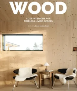 Best Wood - Cozy Interiors for Timeless Living Spaces kirja Kirjat